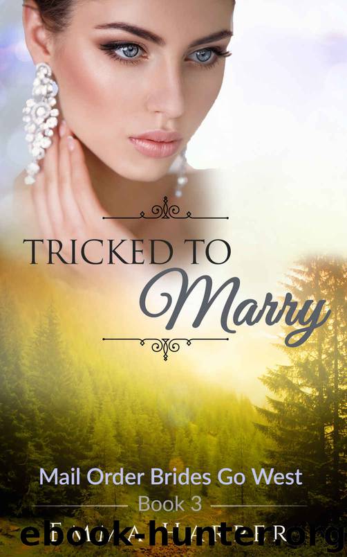 Tricked To Marry A Western Historical Mail Order Bride Romance Mail Order Brides Go West Book 3583